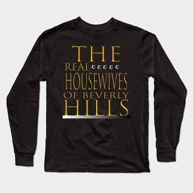 the real housewives of beverly hills Long Sleeve T-Shirt by NadisinArt